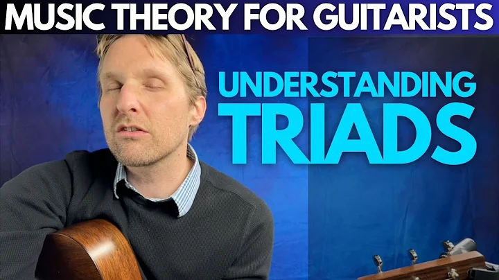 Understanding Triads / Basic Chords - Music Theory for Guitarists Unit 1 - Lesson 2