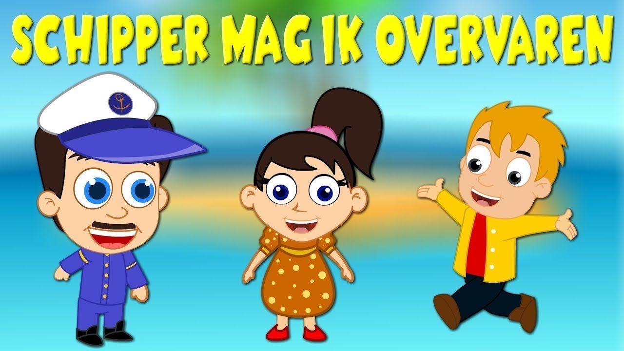 Schipper Mag Ik Overvaren? | Kinderliedjes van vroeger - YouTube