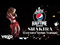 Shakira  super bowl extended studio version