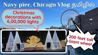 Light up the lake Christmas lights at Navy Pier Chicago and 200 ft Centennial wheel| Navy pier tamil