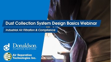 Dust Collection System Design Basics Webinar | Industrial Air Filtration & Compliance