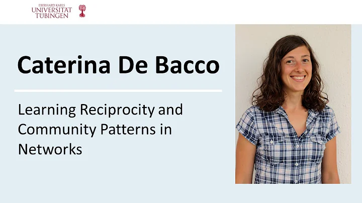 Caterina De Bacco: Learning Reciprocity and Commun...
