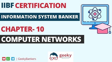 GEEKY  BANKERS | IIBF CERTIFICATION | INFORMATION SYSTEM BANKER |  CHAPTER   10