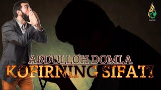 ABDULLOH DOMLA KOFIRNING SIFATI АБДУЛЛОХ ДОМЛА КОФИРНИНГ СИФАТИ