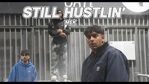 STILL HUSTLIN - MEK Prod.HOODINI (Official Video)