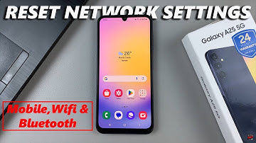 How To Reset Network Settings On Samsung Galaxy A25 5G