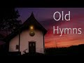 Favorite old hymns l hymns beautiful  relaxing  all time hymns best hymns