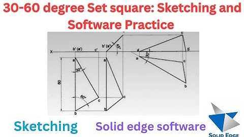 30-60 degree Set Square: Sketching and Software Practice