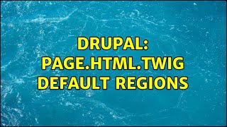 Drupal: page.html.twig default regions (2 Solutions!!)