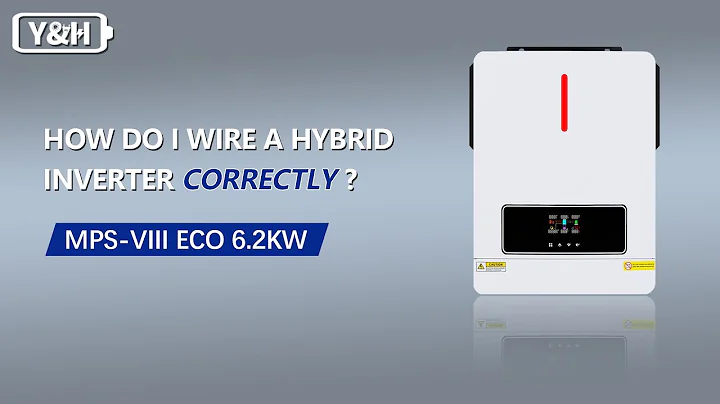 Y&H 6.2KW SOLAR HYBRID INVERTER HOW TO WIRE EASILY?