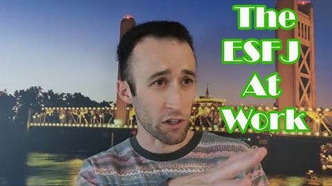 The ESFJ in the Workplace