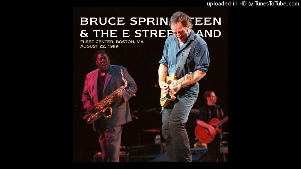 Bruce Springsteen Land of Hope and Dreams Boston 22/08/1999 YouTube
