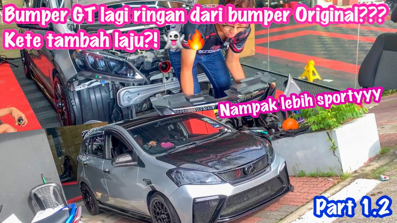 SAMBUNGAN TUKAR BUMPER MYVI GT FIBER STREET GARAGE PART 1.2 YouTube
