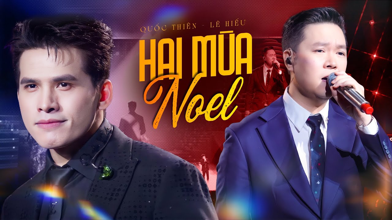 Hai Mùa Noel, Bài Thánh Ca Buồn - Quốc Thiên & Lê Hiếu | Liên Khúc Đặc Biệt Cho Những Ngày Cuối Năm