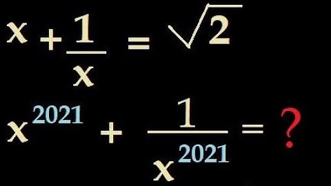 Olympiad Mathematics Prep| Learn to find the value of x^2021+(1/x^2021) In Different Ways|