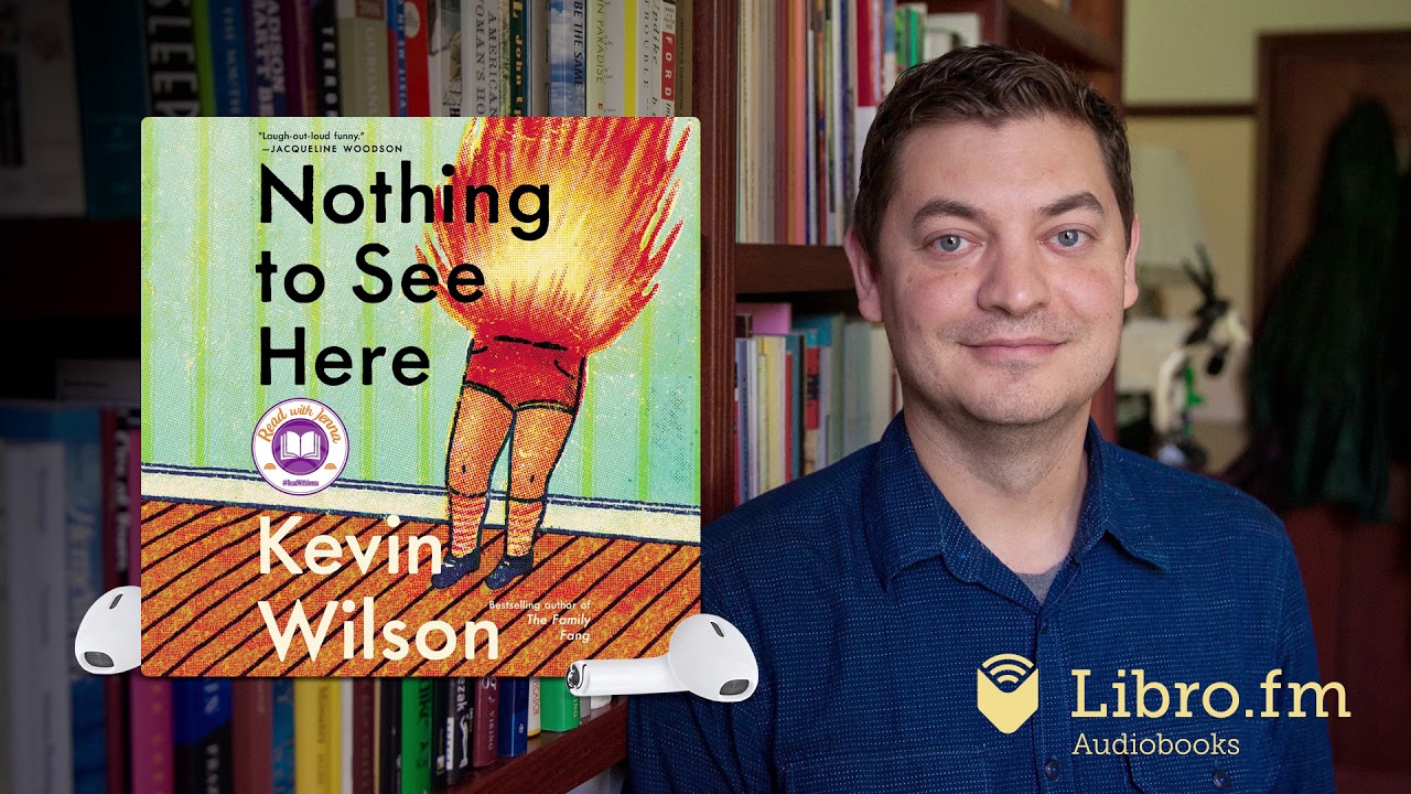Nothing to See Here by Kevin Wilson (Audiobook Excerpt)