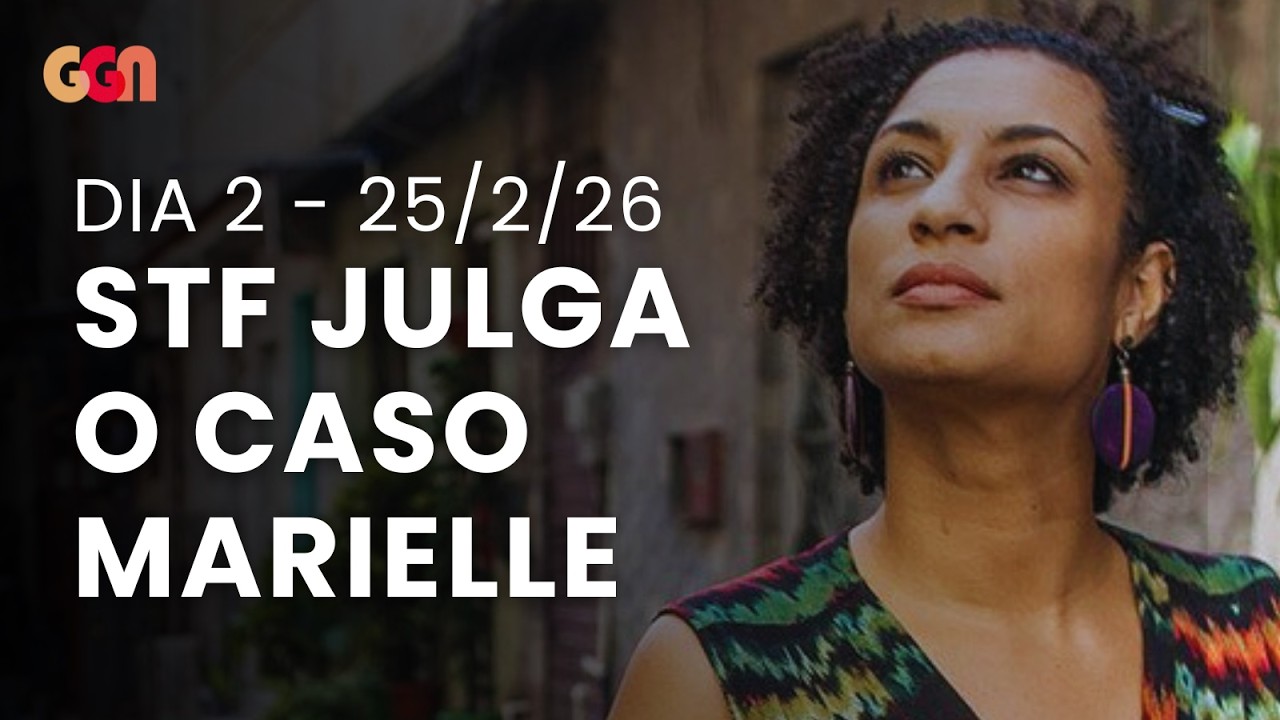 DIA 2 | STF JULGA CASO MARIELLE FRANCO - AO VIVO - 25/02