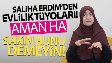 Saliha Erdim evlenecek gençleri böyle uyardı! Sakın bunu yapmayın