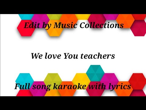 We love You Teachers  Full song karaoke with lyrics  Music Collections