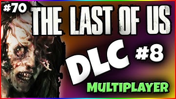 BURN BABY BURN! - The Last of Us Multiplayer w/ Commentary (70) ~ Survivors Mode