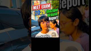 NEET Exam 2026: Ghazipur Students Reaction | Ground Report | Exam Analysis