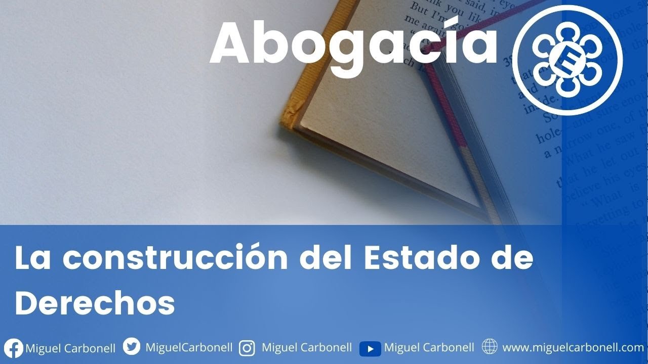 La construcción del Estado de Derecho - YouTube