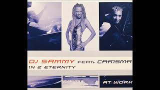 Dj Sammy feat. Carisma - In 2 Eternity (Worrrd Mix) (1999)