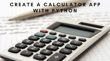 Create your own calculator app with python