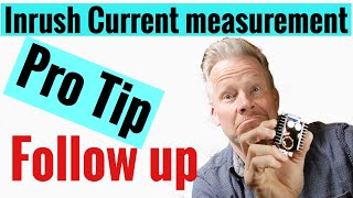 Inrush Current Measurement Pro Tip - follow up #currentinrush #howtomeasureinrushcurrent screenshot 4