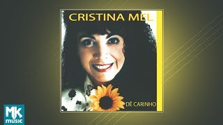 💿 Cristina Mel - Dê Carinho (CD COMPLETO)