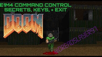 DOOM E1M4 COMMAND CONTROL SECRETS, KEYS, + EXIT