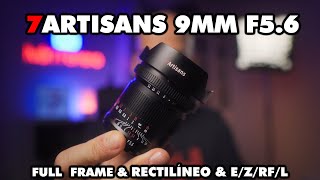 7 ARTISANS 9mm F5.6 Full Frame ¡La lente RECTILÍNEA + angular que puedes comprar! Monturas Z/E/RF/L