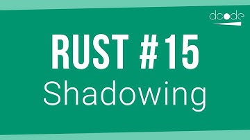 Rust Programming Tutorial #15 - Shadowing