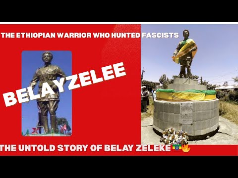 The Ethiopian Warrior Who Hunted Fascists The Untold Story Of Belay Zeleke