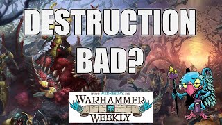 Why are Destruction Armies Bad - Warhammer Weekly 12042024