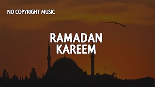 Ramadan Kareem (No Copyright Music)