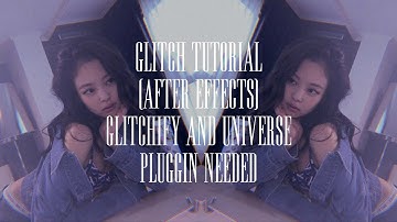 glitch tutorial (after effects)