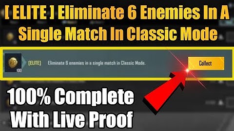 [ELITE] Eliminate 6 Enemies In A Single Match In Classic Mode