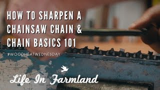 A Beginners Guide to Sharpening A Chainsaw Chain By Hand - Wood Heat Wednesday - EP: 6