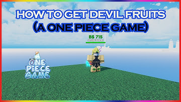 HOW TO GET DEVIL FRUIT FAST | A One Piece Game