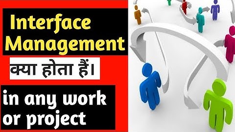 #Interfacemanagement  Introduction of Interface Management of any work or project?