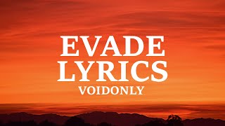 Voidonly - Evade  (Lyrics)