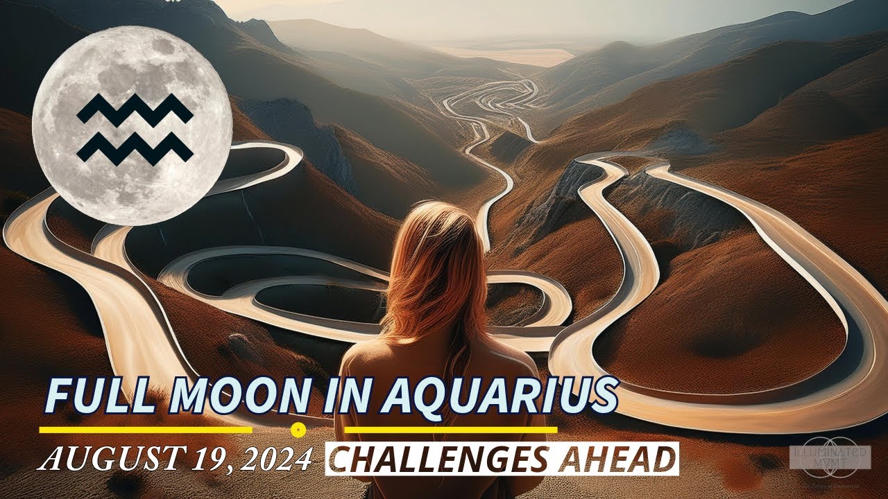 ♒️ Full Moon in Aquarius - Challenges Ahead ⚠️