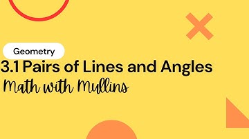 3.1 Pairs of Lines and Angles