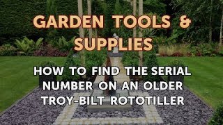 How to Find the Serial Number on an Older Troy-Bilt Rototiller