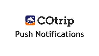 Go with COtrip | Push Notifications