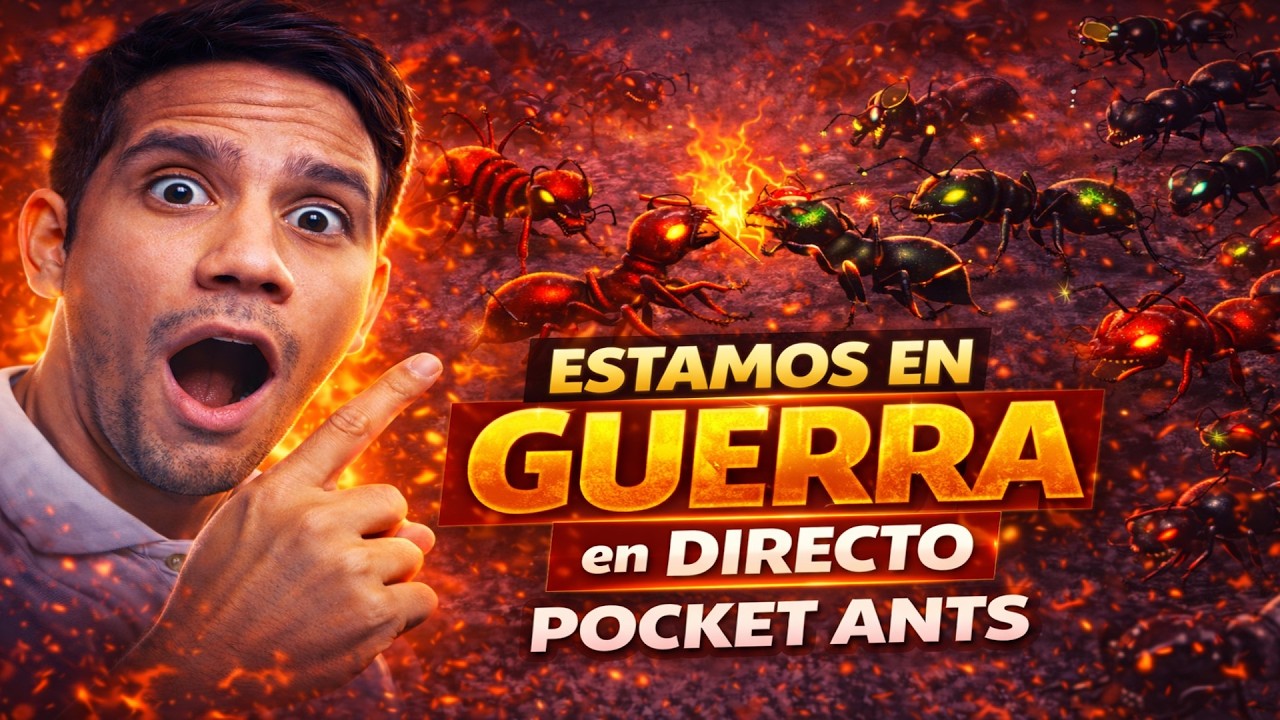 ESTAMOS EN GUERRA 🟢 POCKET ANTS 🟢 Directo