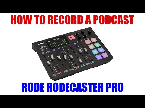 How to Record a Podcast Using Rode Rodecaster Pro [ Settings/Setup Tutorial ]