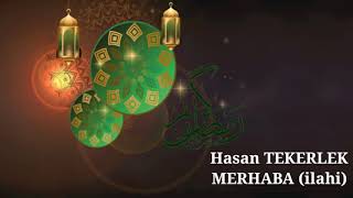 Hasan Tekerlek Merhaba şehiri Ramazan ilahisi