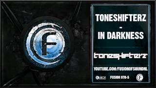 Toneshifterz - In Darkness - Fusion070